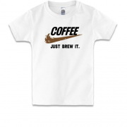 Дитяча футболка Coffee  Just brew it
